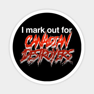 I mark out for Canadian destroyers Magnet